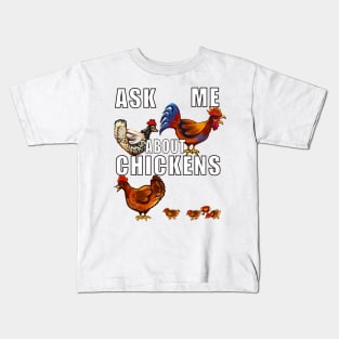 Ask me about chickens. Animal lover art Funny Cute Chicks, Rooster and Chicken Kids T-Shirt